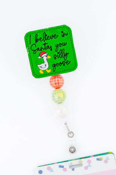 I Believe in Santa you Silly Goose // Christmas