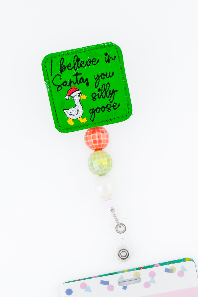 I Believe in Santa you Silly Goose // Christmas