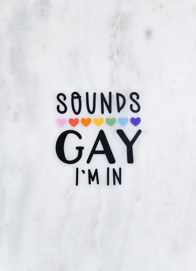 Sounds Gay // LGBTQ // My Fair Ellie Ink Sticker