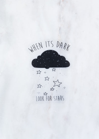 CLEAR When it's dark look for the stars // My Fair Ellie Ink Sticker