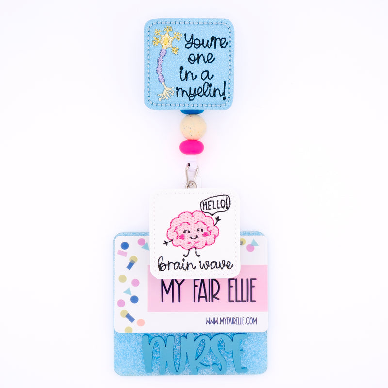Neuro Nurse // Brain Wave // Broca // Myelin // Badge Buddy