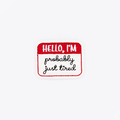 Hello I'm probably just Tired // Badge Buddy