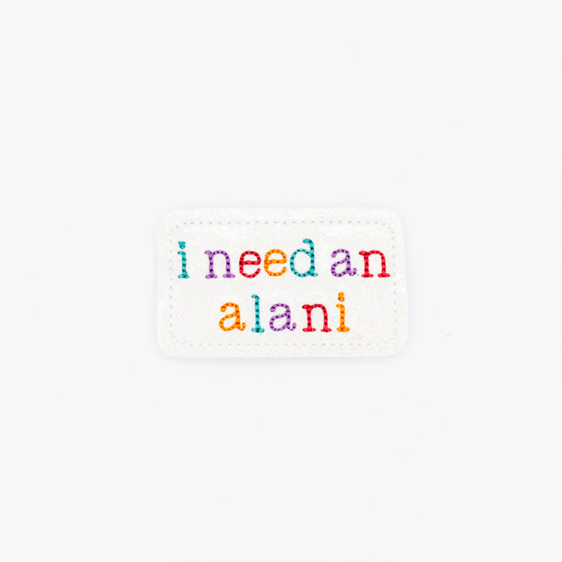 I Need an Alani // Badge Buddy