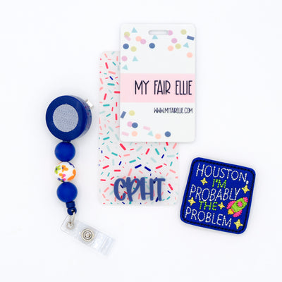 Houston I'm Probably the Problem // Badge Buddy