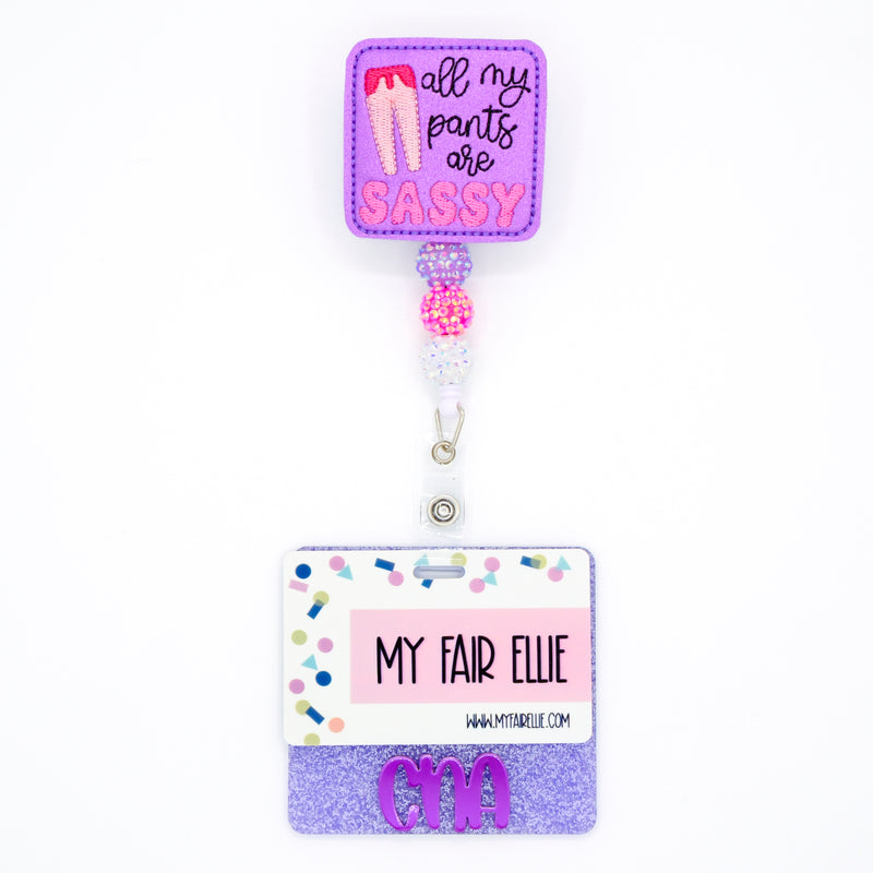 All My Pants are Sassy // Badge Buddy