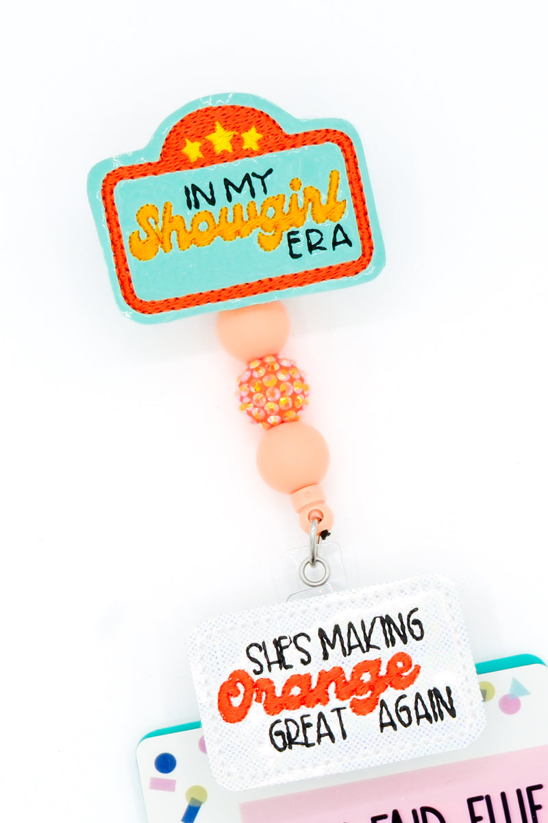 In My Showgirl Era // Making Orange Great // Badge Buddy