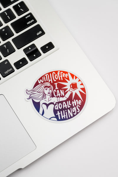 Wonder Woman Sticker // With Coffee I Can Do All the Things