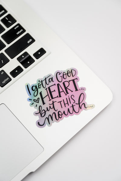 Good Heart, Bad Mouth Holographic // My Fair Ellie Ink Sticker