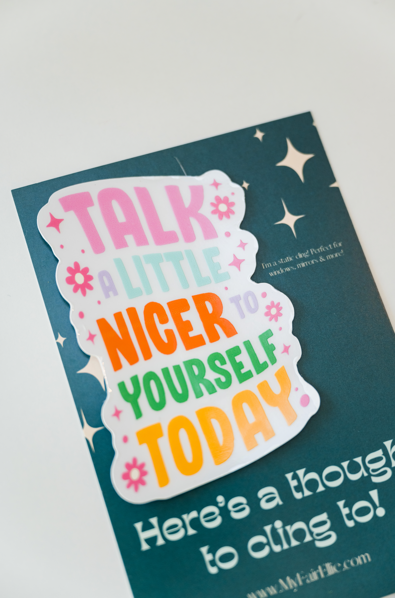 Talk a Little Nicer to Yourself Today // Thought Cling