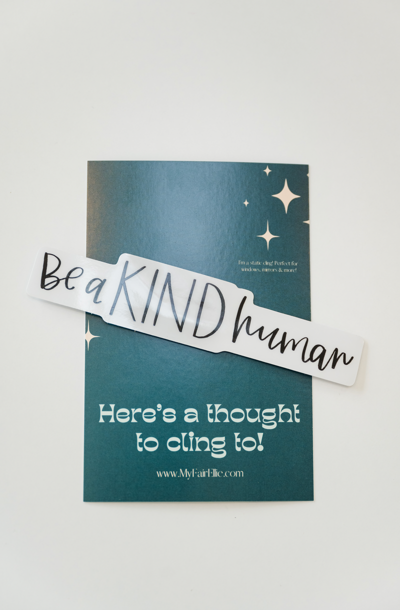 Be a KIND Human // Thought Cling