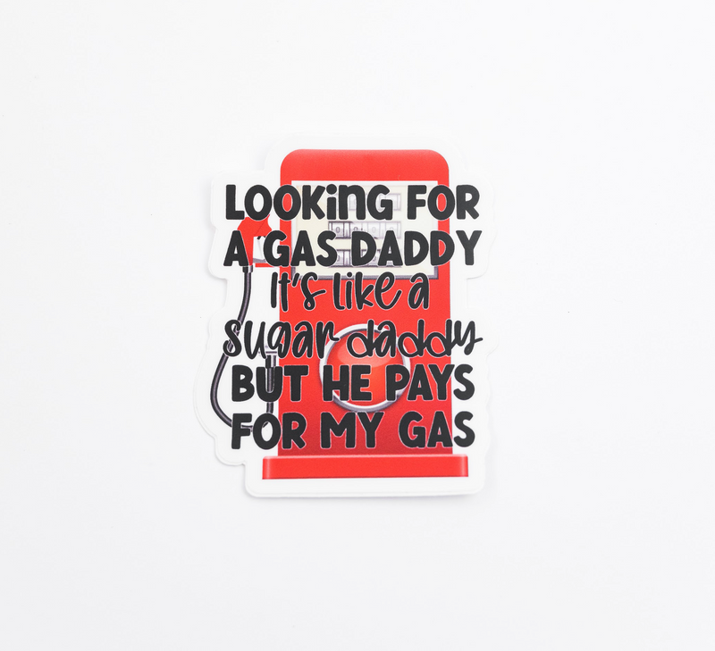 Looking for a Gas Daddy // My Fair Ellie Ink Sticker